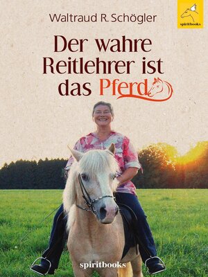 cover image of Der wahre Reitlehrer ist das Pferd